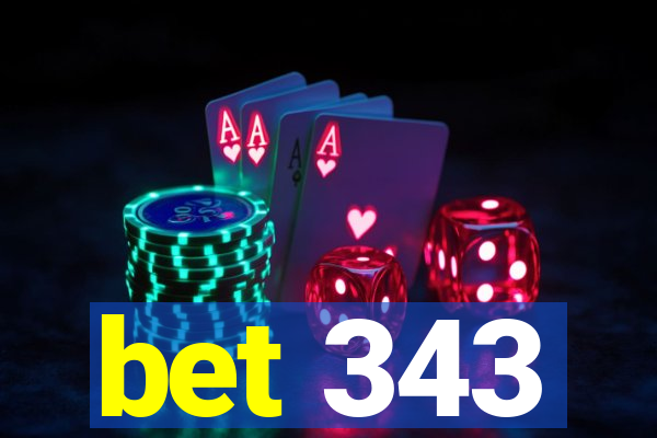 bet 343